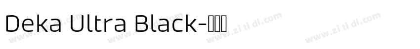 Deka Ultra Black字体转换